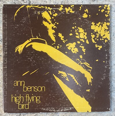 Ann Benson High Flying Bird LP Private Press 500 ONLY Very Rare Texas Folk VG+