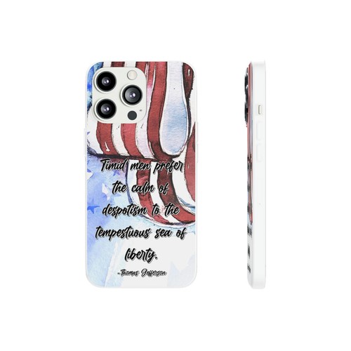 Timid men prefer the calm of despotism to the tempestuous... - Case, All Phones
