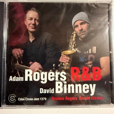 Adam Rogers & David Binney   R&B CD 2015 Jazz Criss Cross Jazz 1379