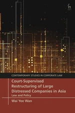 Court-Supervised Restructuring of Large Distressed Companies in Asia: Law and Po