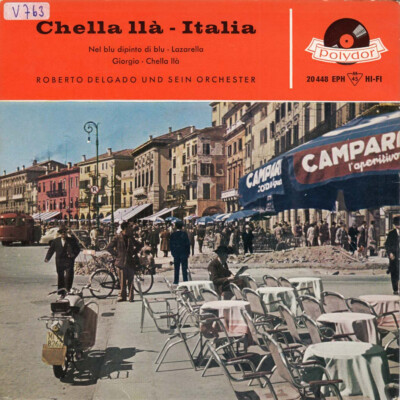 EP Vinyl Single: Roberto Delgado - Chella lla Italia --  Das ist Italien 4 Titel