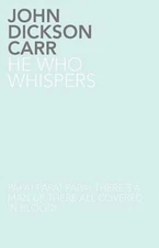 He Who Whispers, Dickson Carr, John Book