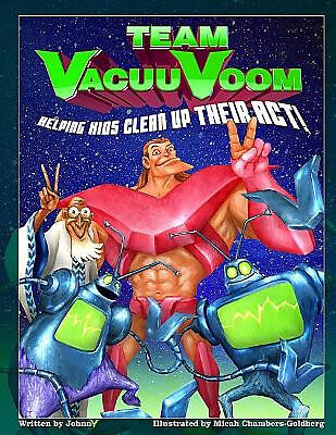 Team Vacuuvoom: Helping Kids Clean Up Their ACT By Johnnv - New Copy - 978173...