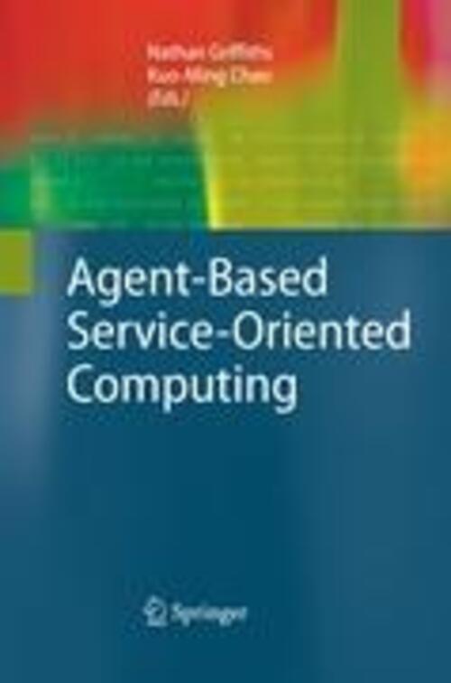 Thumbnail - Agent-based Service-oriented Computing | Kuo-ming Chao (u. A.) |