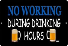 Funny Sarcastic Metal Tin Sign Wall Decor Man Cave Bar No working During Drinkin