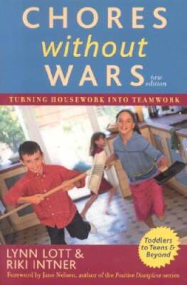 Chores Without Wars: Turning Housework into Teamwork - Paperback - GOOD