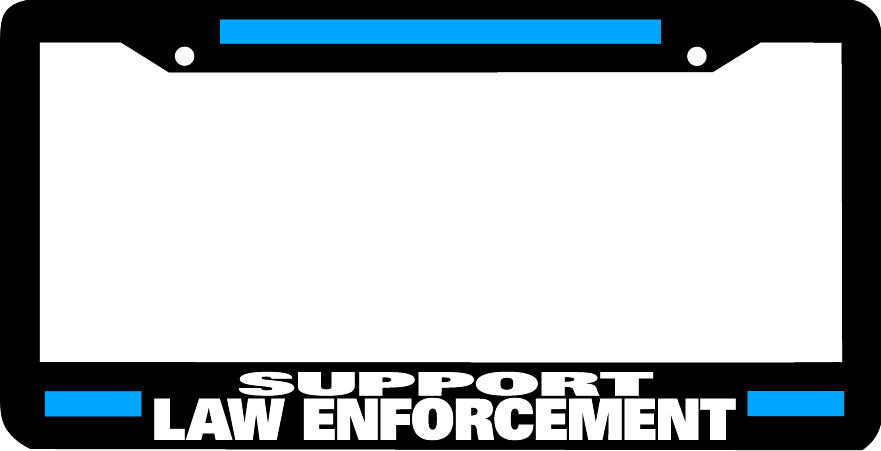 SUPPORT LAW ENFORCEMENT police thin blue line officer License Plate Frame
