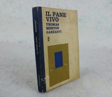 IL PANE VIVO Thomas Merton Garzanti Editore Collezione I rossi e i blu 1971 RB