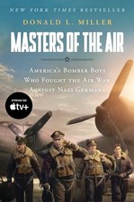 Masters of the Air Mti: America's Bomber Boys Who Fought the Air War Against Na