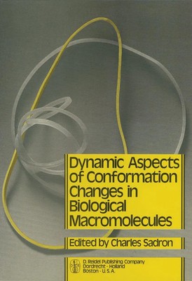 C. Sadron | Dynamic Aspects of Conformation Changes in Biological Macromolecules
