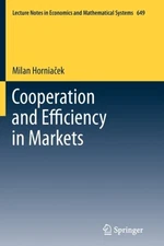 Horniacek - Cooperation and Efficiency in Markets - New paperback or s - X555z