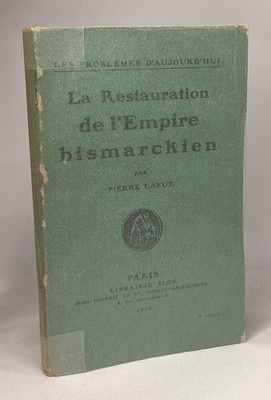 Die Restauration des Bismarckschen Reiches - Die Probleme von heute | Plon