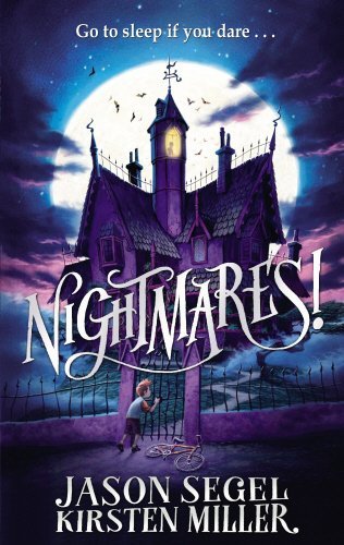 Nightmares! By Jason Segel, Kirsten Miller