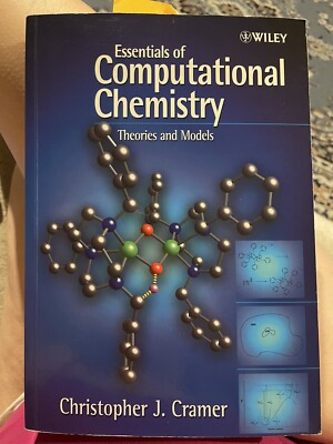 Essentials of Computational Chemistry: Theories and Models by Christopher J....