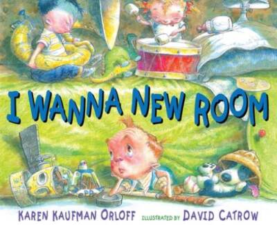 I Wanna New Room - Hardcover By Karen Kaufman Orloff - GOOD