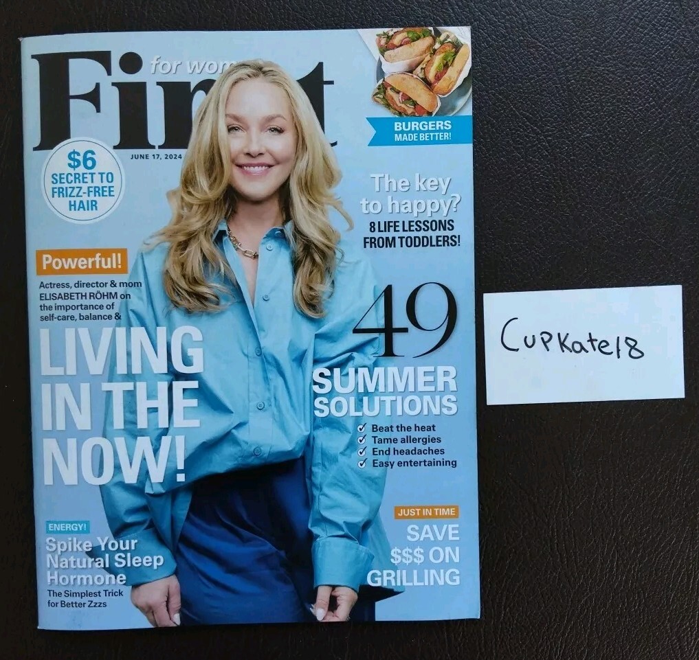 FIRST FOR WOMEN Magazine June 17 2024 ELISABETH ROHM Cover Burgers Grilling NEW
