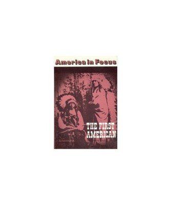 The First American. Or Those who stood in the way - the story of the American In