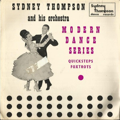 Sydney Thompson And His Orchestra - Quicksteps / Foxtrots (7'', EP)