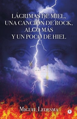 L?Grimas De Miel, Una Canci?N De Rock, Algo M?S Y Un Poco De Hiel