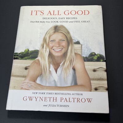 IT'S ALL GOOD: Delicious, Easy Recipes That Will Make You Look Good and Feel Gre