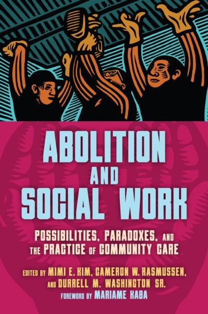 Abolition and Social Work (Paperback Book)