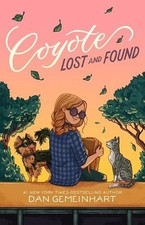 Coyote Lost and Found by Dan Gemeinhart Hardcover Book