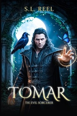 Tomar: The Evil Sorcerer by S.L. Reel Paperback Book