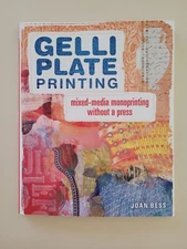 GELLI PLATE PRINTING MIXED MEDIA MONOPRINTING WITHOUT A PRESS BOOK Softcover