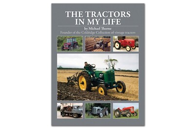 The Tractors in my Life by Michael Thorne