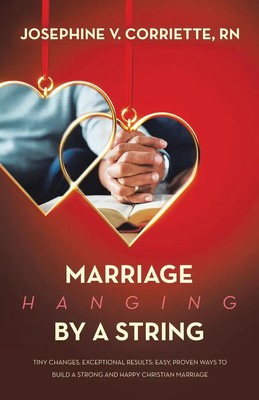 Marriage Hanging By A String | Josephine V. Corriette Rn | Taschenbuch | 2023