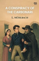 L. Muhlbach | A Conspiracy Of The Carbonari | Taschenbuch | Englisch (2025)
