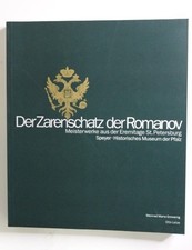 Der Zarenschatz der Romanov : Meisterwerke aus der Eremitage St. Petersburg. [an