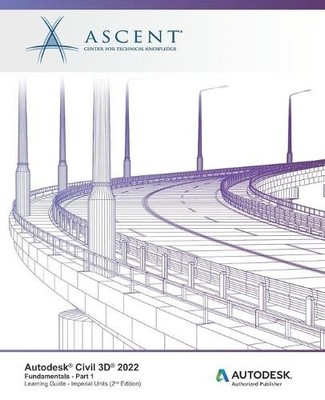 Autodesk Civil 3D 2022 (Paperback) Autodesk Civil 3D 2022