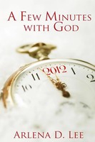 A Few Minutes With God Arlena D Lee Taschenbuch Kartoniert / Broschiert Englisch