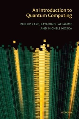 An Introduction to Quantum Computing by Phillip Kaye: Used