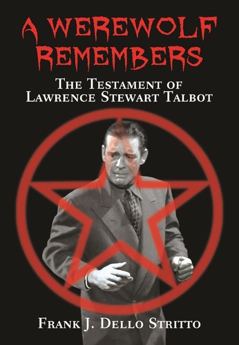 A Werewolf Remembers - The Testament of Lawrence Stewart Talbot - Picture 1 of 1