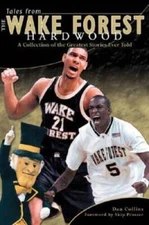 Tales from the Wake Forest Hardwood - Hardcover By Collins, Dan - GOOD
