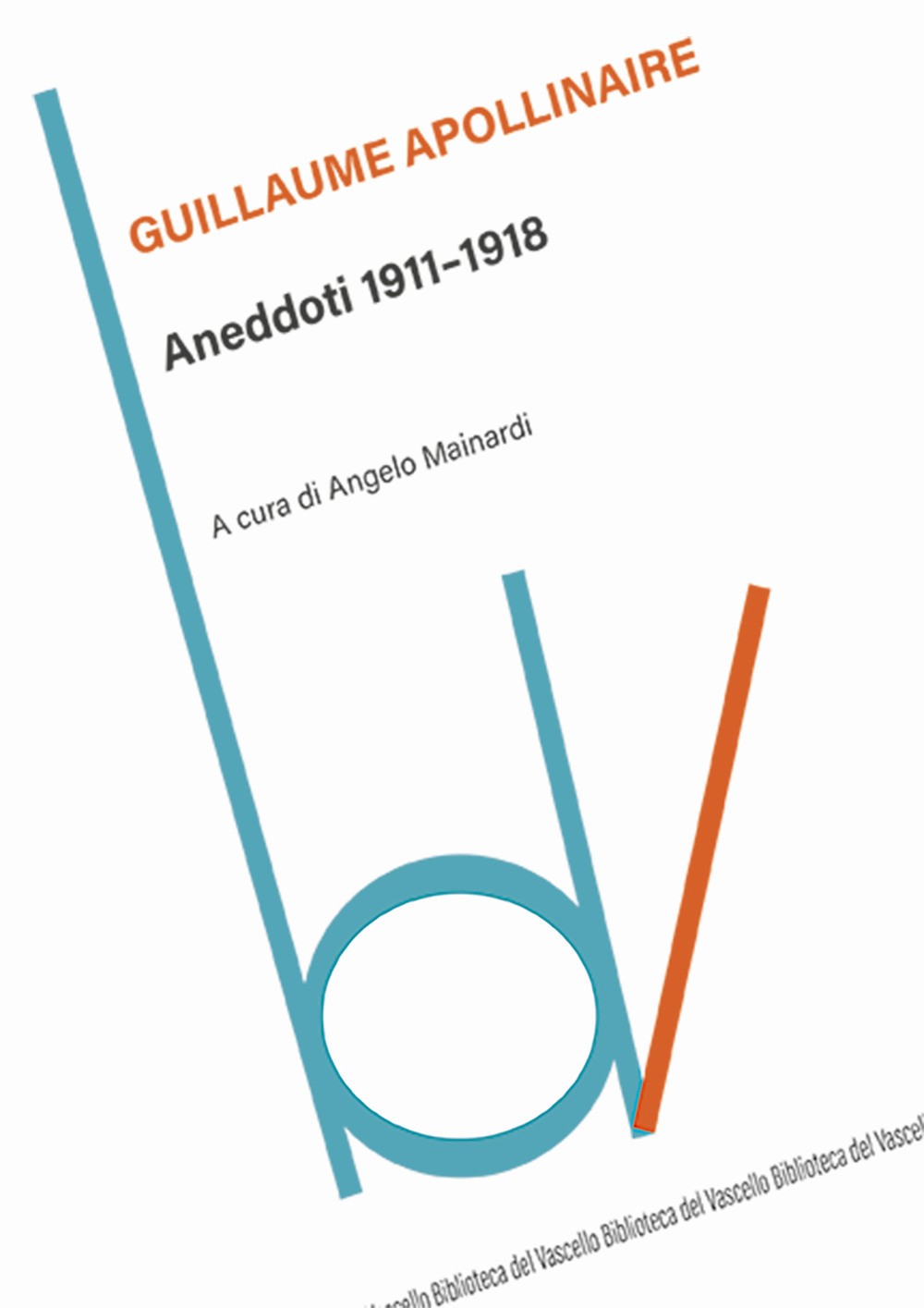 Aneddoti 1911-1918 - Apollinaire Guillaume