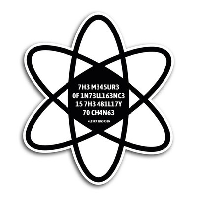 The measure of intelligence is the ability to change Fun Sticker 10x10 cm R216
