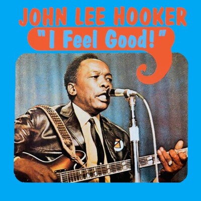John Lee Hooker - I Feel Good [New Vinyl LP] Blue, Clear Vinyl, Ltd Ed