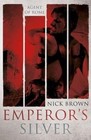 The Emperor's Silver: Agent of Rome 5 by Nick Brown (Hardback, 2015)