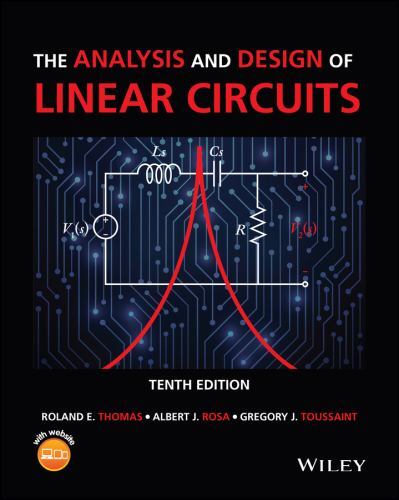 Analysis and Design of Linear Circuits by Gregory J. Toussaint, Albert J. ...