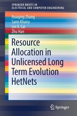 Zhang - Resource Allocation in Unlicensed Long Term Evolution HetNets  - X555z