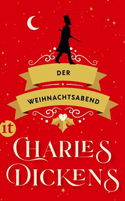 Charles Dickens; Eike Schönfeld / Der Weihnachtsabend