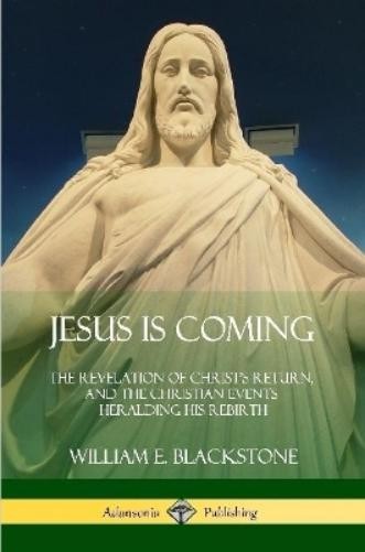 Уильям Э. Блэкстоун William E. Blackstone Иисус грядет (Taschenbuch)