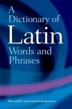 A Dictionary of Latin Words and Phrases, Morwood, James
