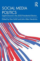 Social Media Politics Digital Discord In The 2020 Presidential Election Buch