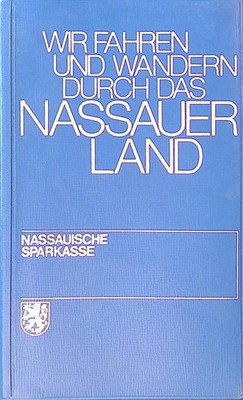 Wir fahren und wandern durch das Nassauer Land. Nassauische Sparkasse