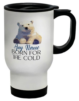 PERSONALISIERT BORN FOR THE COLD ARCTIC EISBÄR REISEBECHER TASSE GESCHENK WEISS