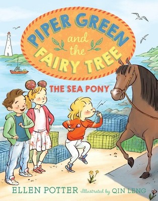 Piper Green and the Fairy Tree: The Sea Pony - paperback Potter, Ellen|Leng,...